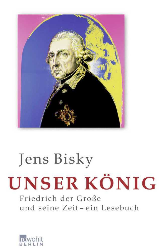 Cover: 9783871347214 | Unser König | Friedrich der Große und seine Zeit - ein Lesebuch | Buch