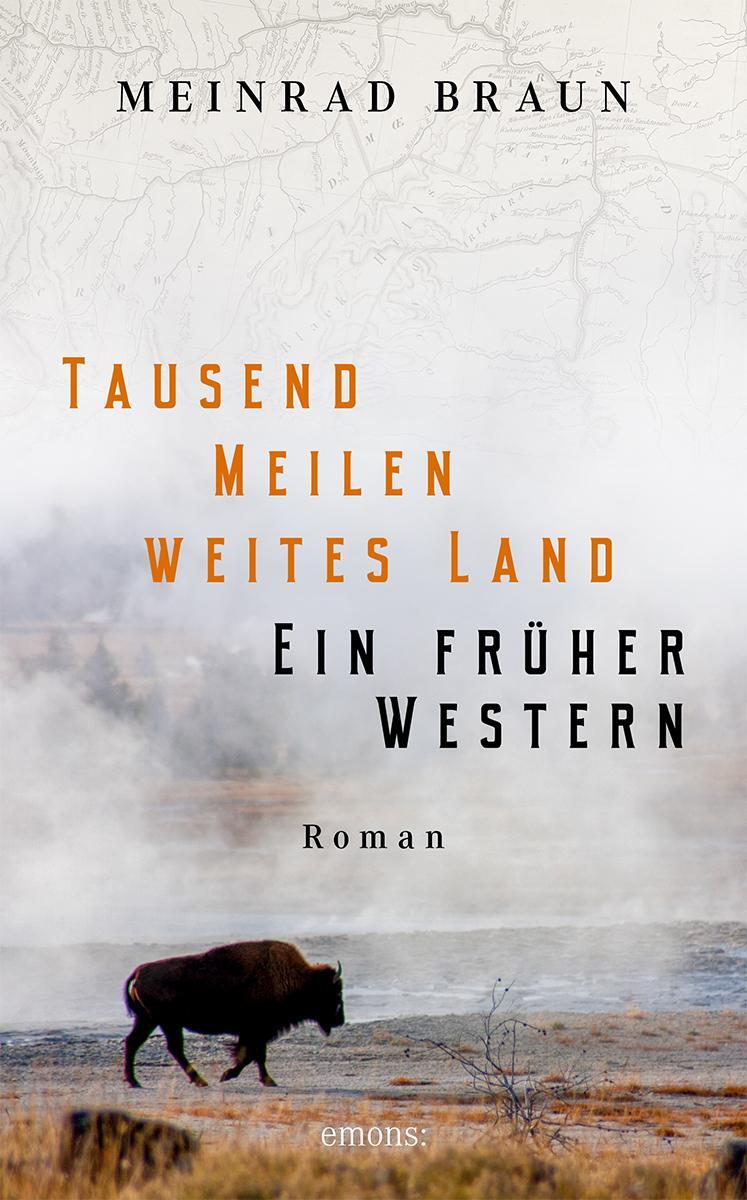 Cover: 9783740821272 | Tausend Meilen weites Land. Ein früher Western | Roman | Meinrad Braun