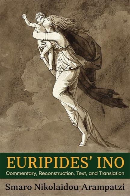 Cover: 9780674272552 | Euripides' Ino | Commentary, Reconstruction, Text, and Translation