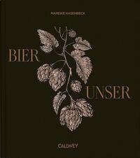 Cover: 9783766726216 | Bier Unser | Mareike Hasenbeck | Buch | 208 S. | Deutsch | 2023