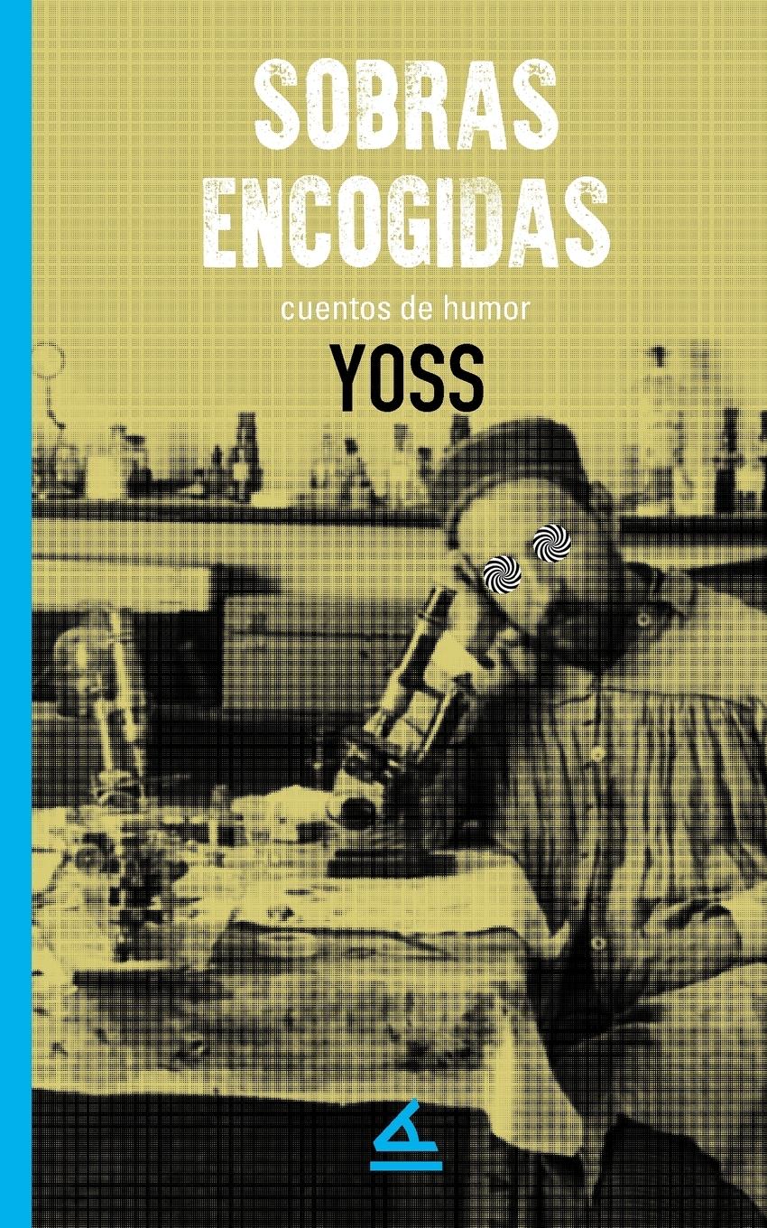 Cover: 9781623752187 | Sobras encogidas | Yoss Yoss | Taschenbuch | Spanisch | 2023