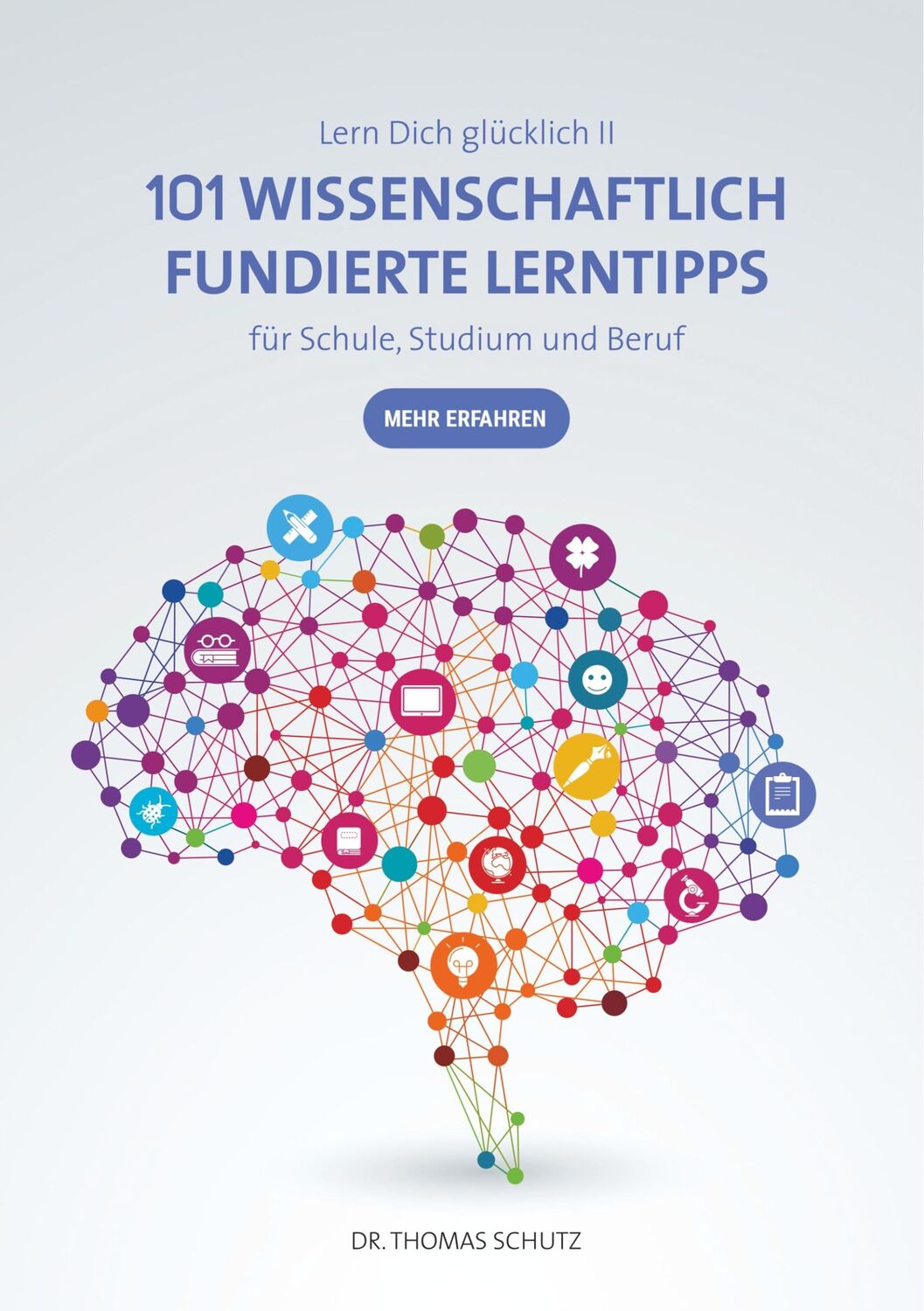 Cover: 9783750429253 | 101 Wissenschaftlich fundierte LernTipps für Schule, Studium und Beruf