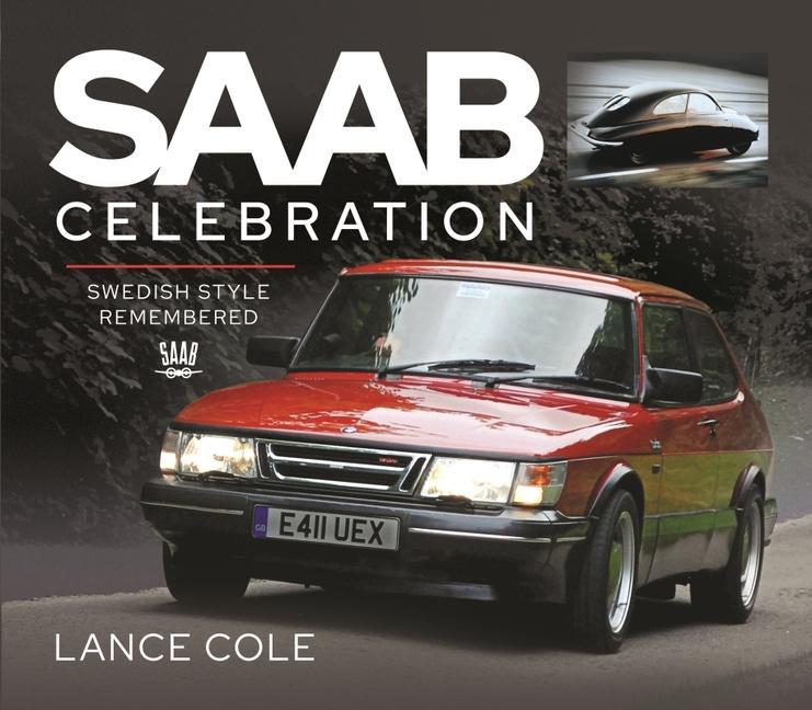 Cover: 9781526775238 | Saab Celebration | Swedish Style Remembered | Cole, Lance | Buch