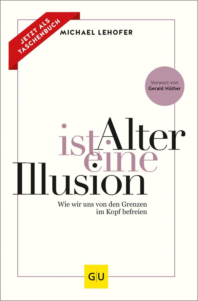 Cover: 9783833883361 | Alter ist eine Illusion | Wie wir uns von den Grenzen im Kopf befreien