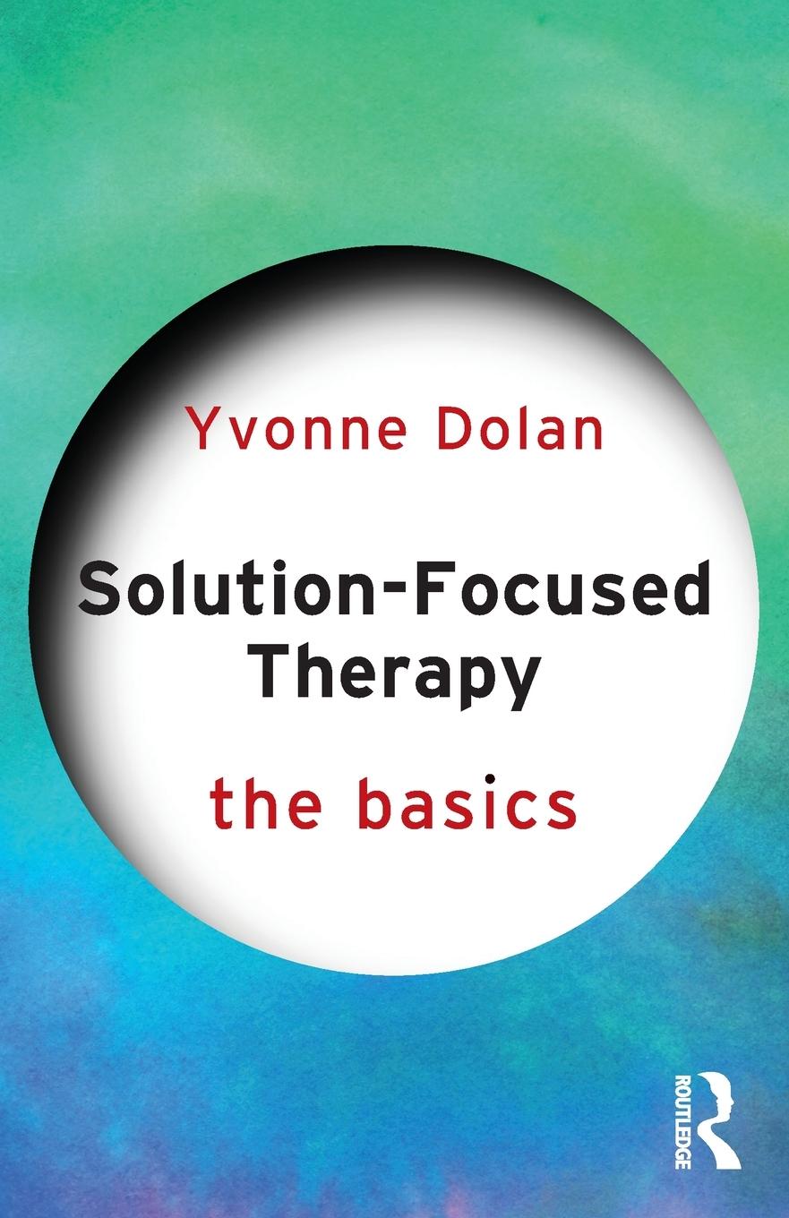 Cover: 9781032511290 | Solution-Focused Therapy | The Basics | Yvonne Dolan | Taschenbuch