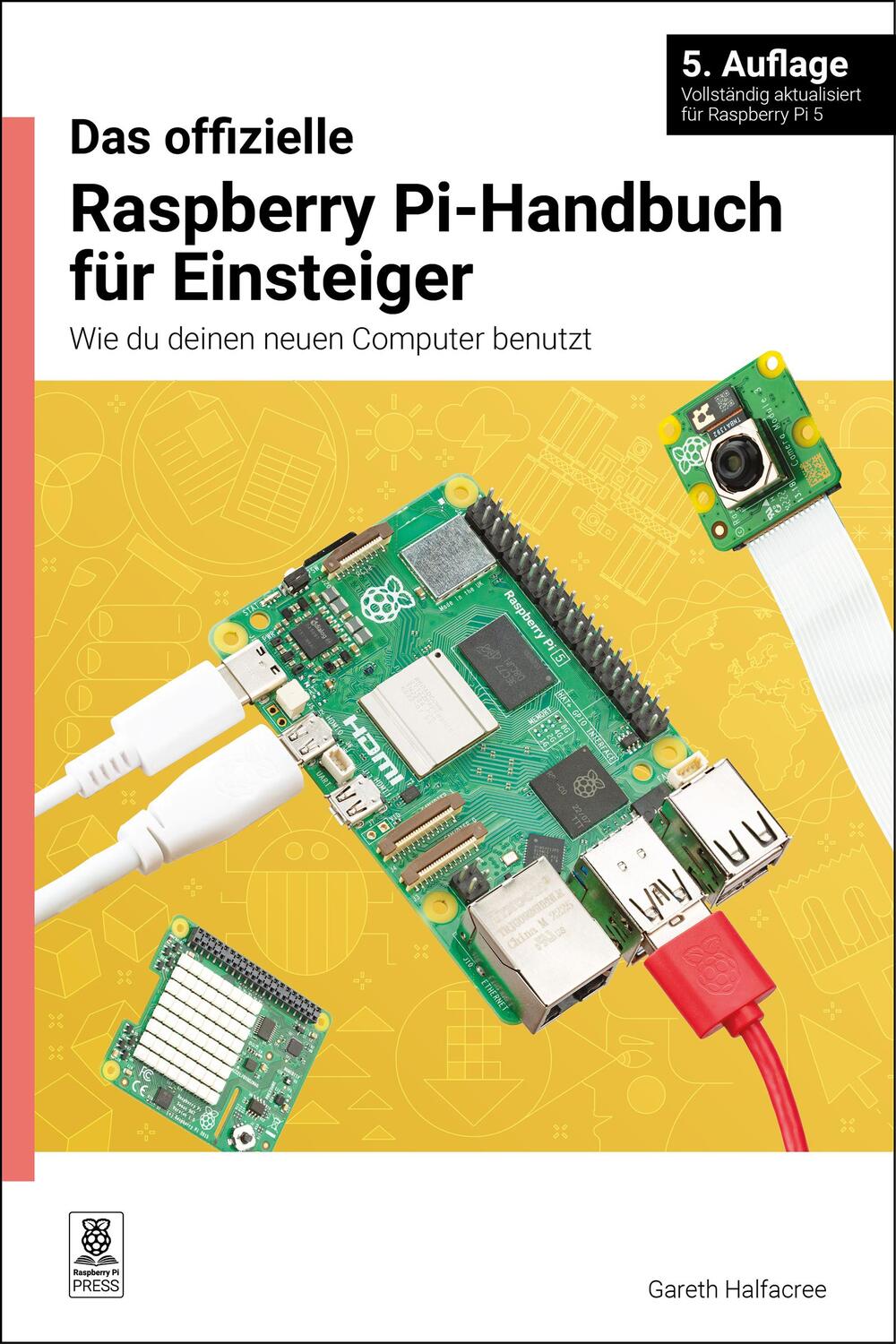 Cover: 9781912047369 | Das Offizielle Raspberry Pi-Handbuch Für Einsteiger, 5. Auflage | Buch