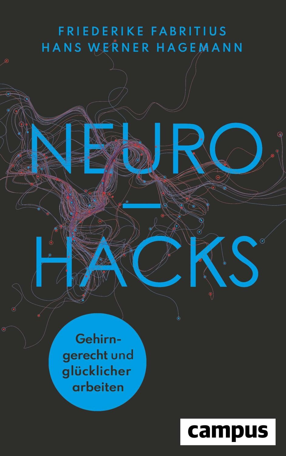 Cover: 9783593514864 | Neurohacks | Gehirngerecht und glücklicher arbeiten | Taschenbuch