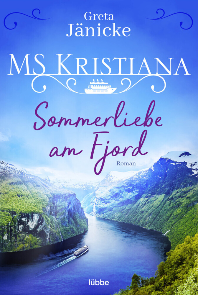 Cover: 9783404183678 | MS Kristiana - Sommerliebe am Fjord | Roman | Greta Jänicke | Buch