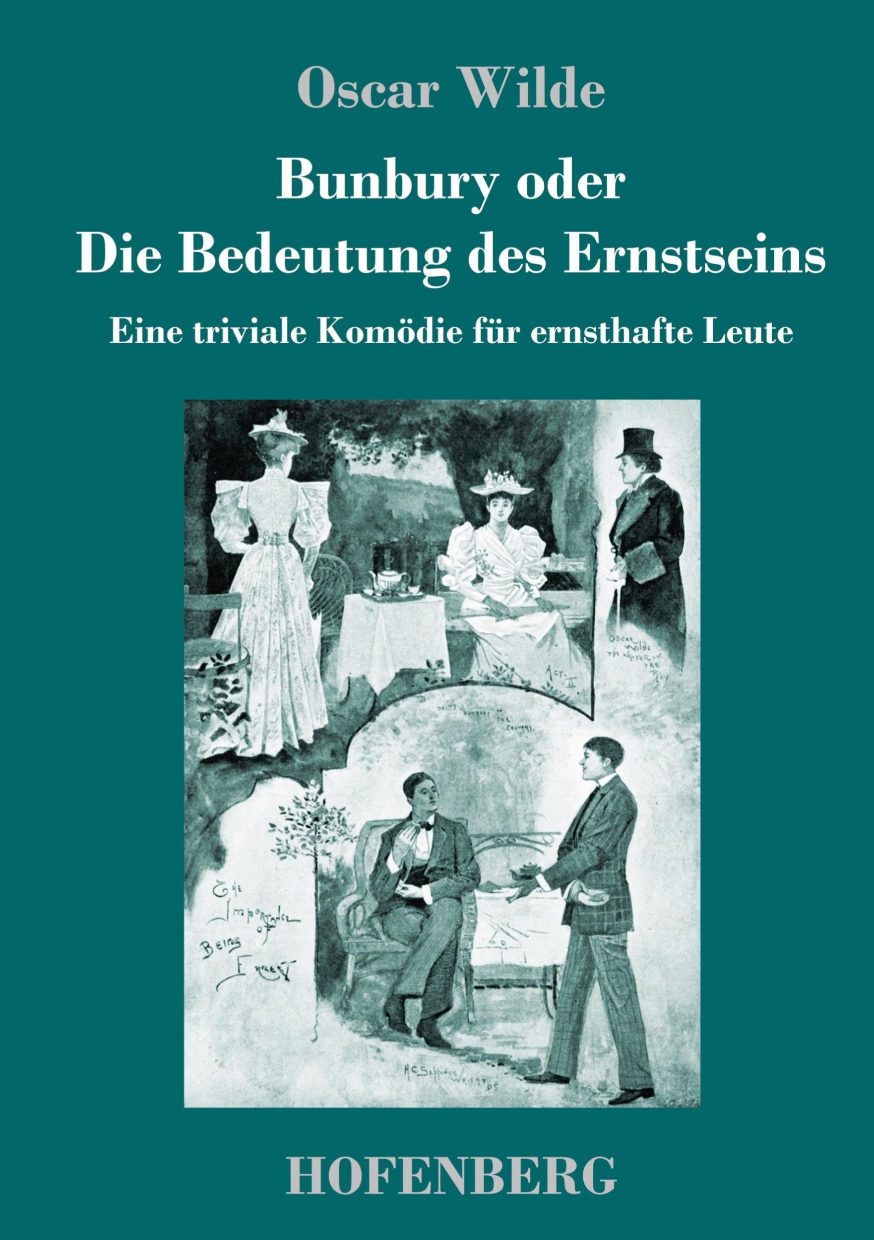 Cover: 9783743746961 | Bunbury oder Die Bedeutung des Ernstseins | Oscar Wilde | Buch | 76 S.