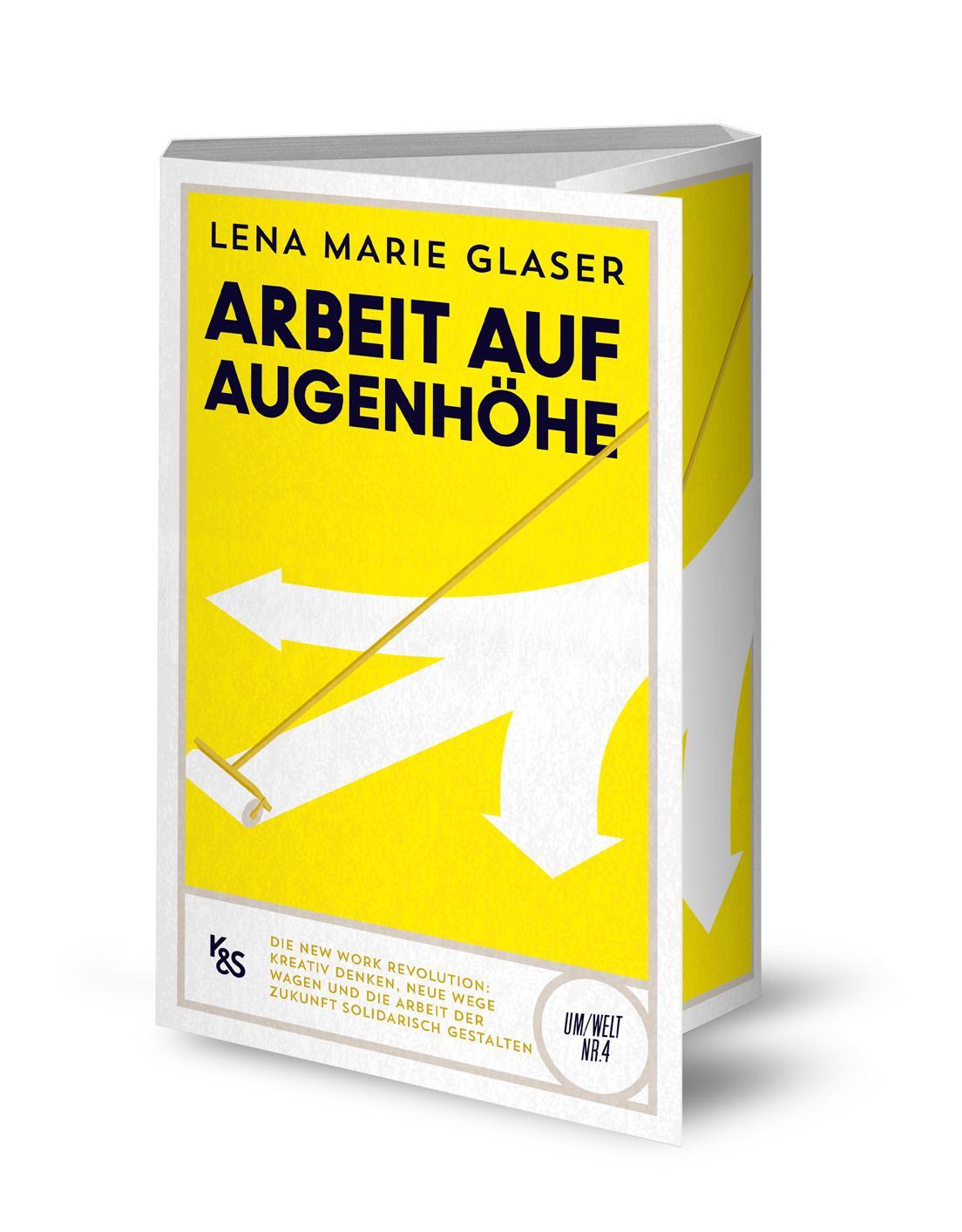 Bild: 9783218013307 | Arbeit auf Augenhöhe | Lena Marie Glaser | Buch | K&amp;S Um/Welt | 192 S.