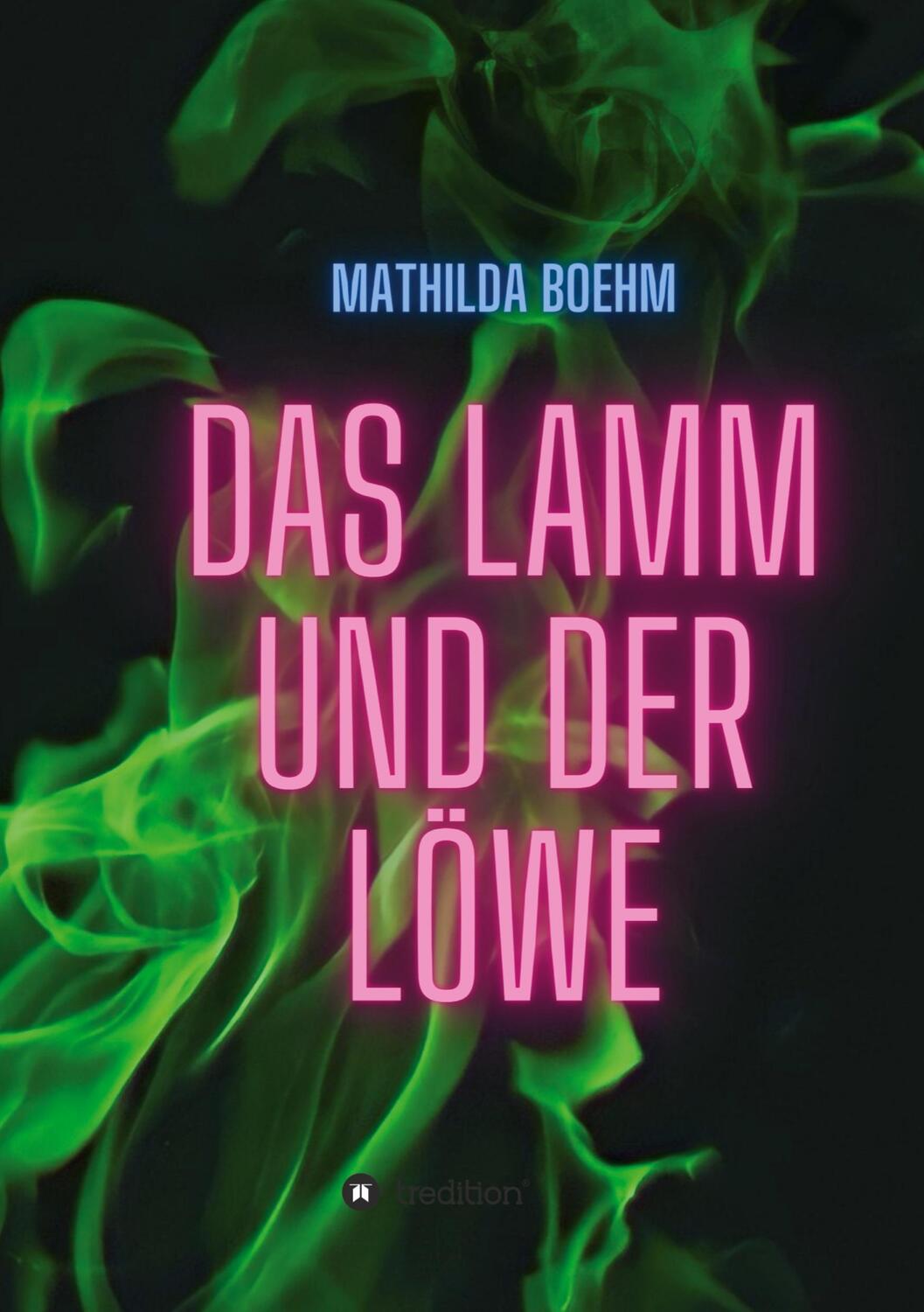 Cover: 9783347334601 | Das Lamm und der Löwe | Mathilda Boehm | Taschenbuch | Paperback