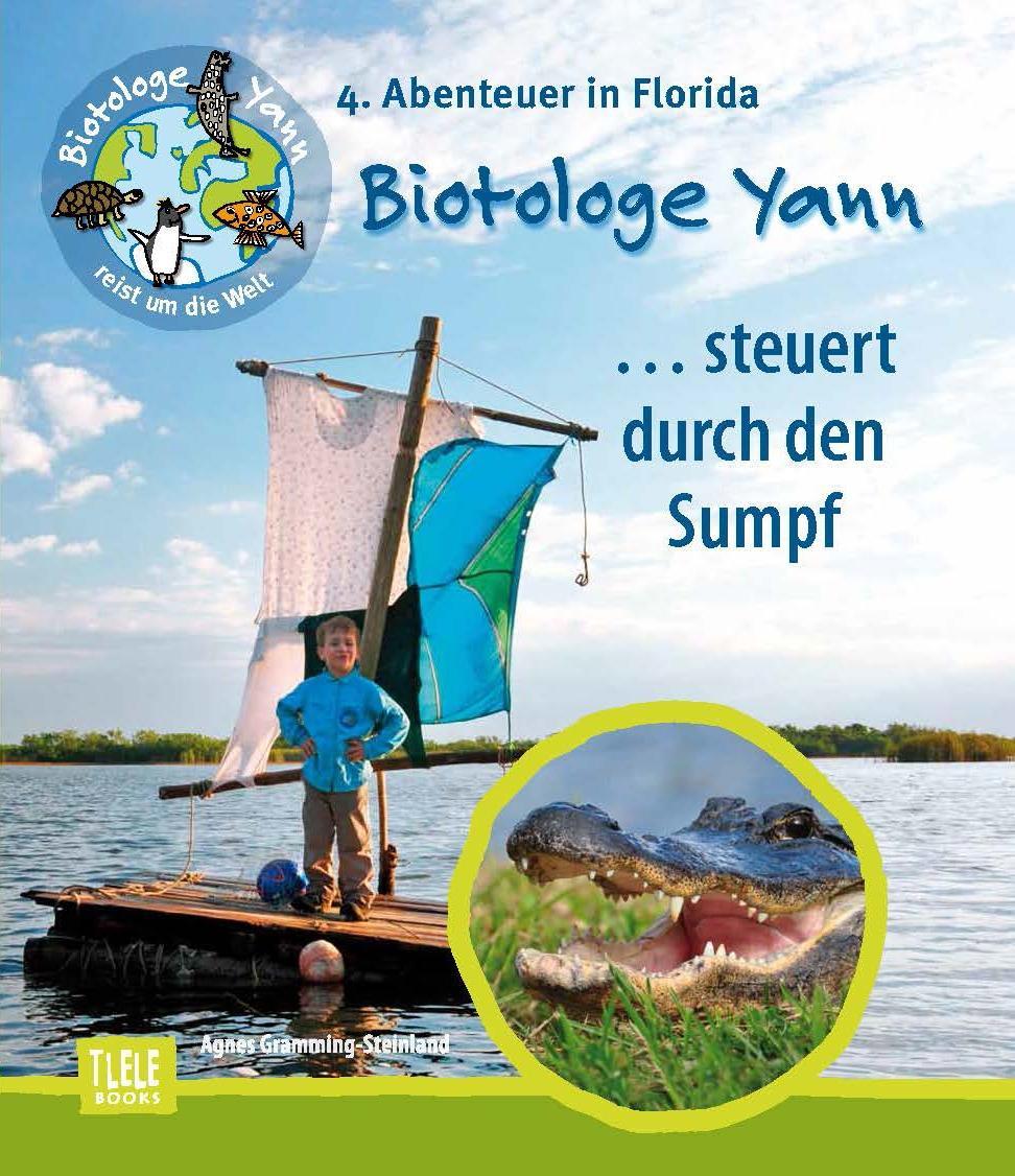 Cover: 9783944275031 | Der Biotologe Yann ...steuert durch den Sumpf | Gramming-Steinland