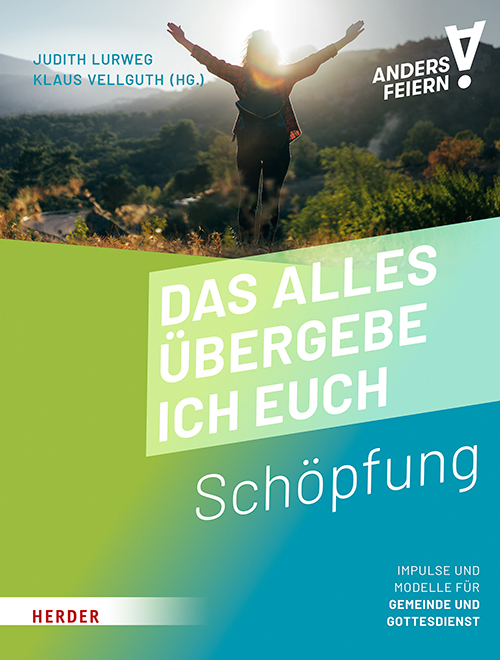 Cover: 9783451399411 | Das alles übergebe ich euch | Schöpfung anders feiern | Taschenbuch