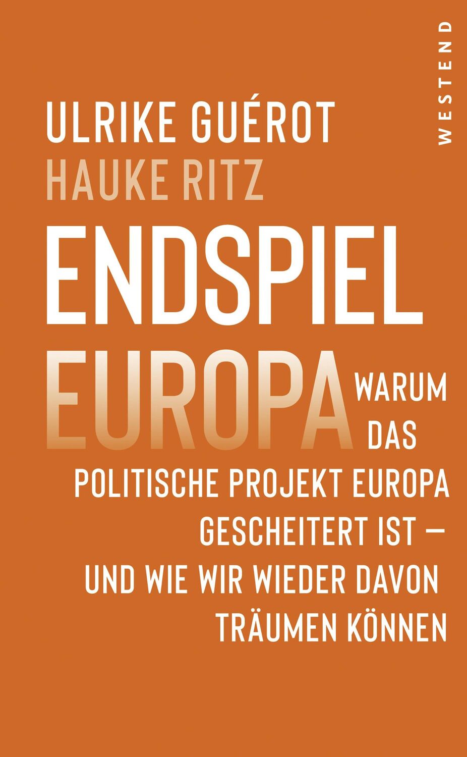 Cover: 9783864893902 | Endspiel Europa | Ulrike Guérot (u. a.) | Buch | 208 S. | Deutsch