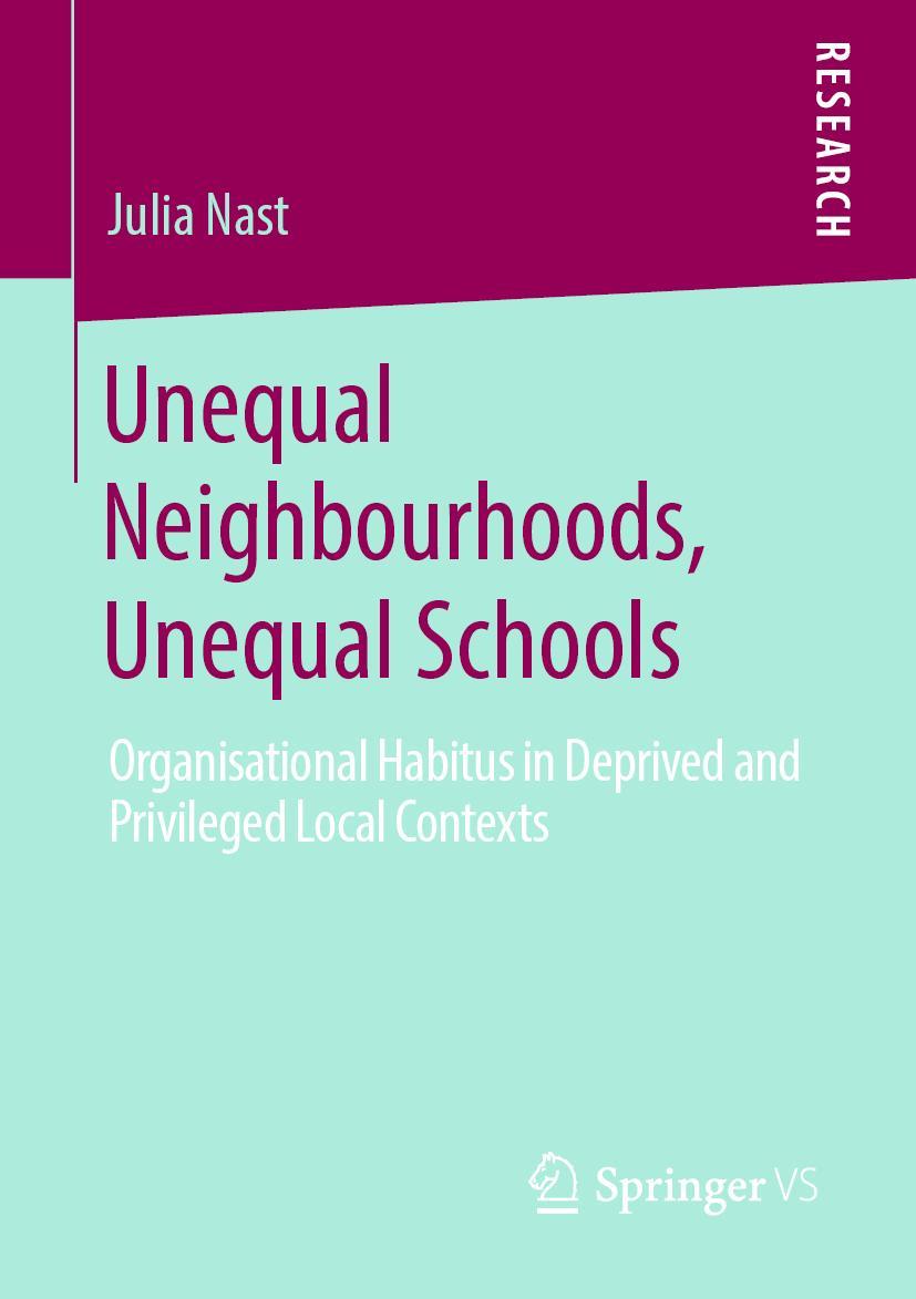 Cover: 9783658275907 | Unequal Neighbourhoods, Unequal Schools | Julia Nast | Taschenbuch