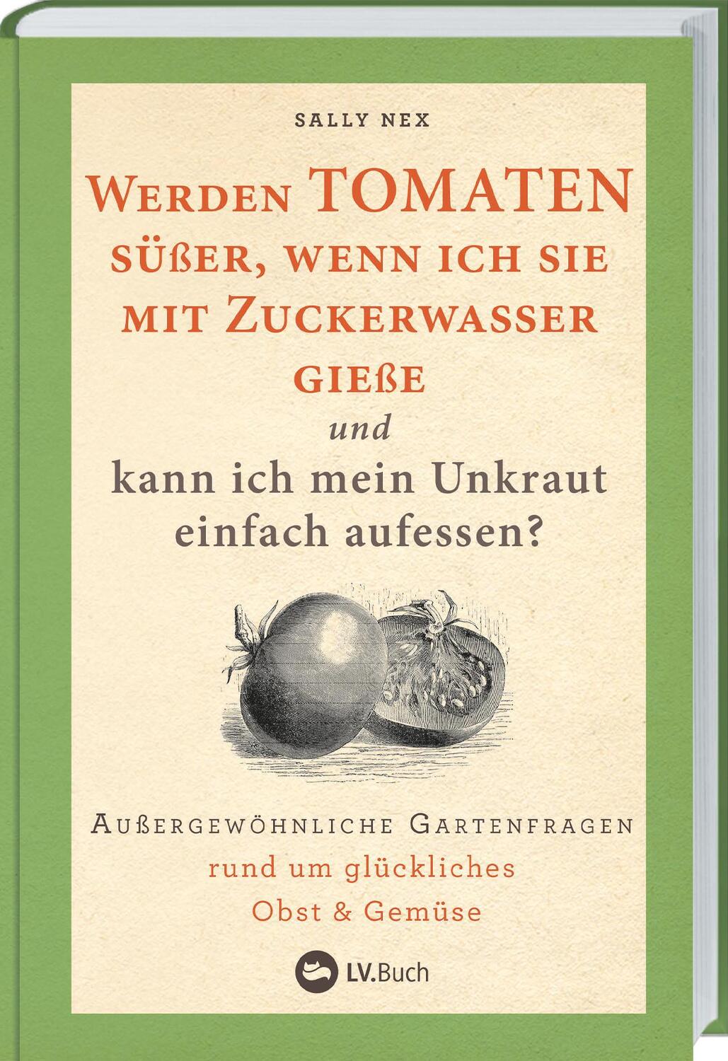 Cover: 9783784357454 | Werden Tomaten süßer, wenn ich sie mit Zuckerwasser gieße und kann...