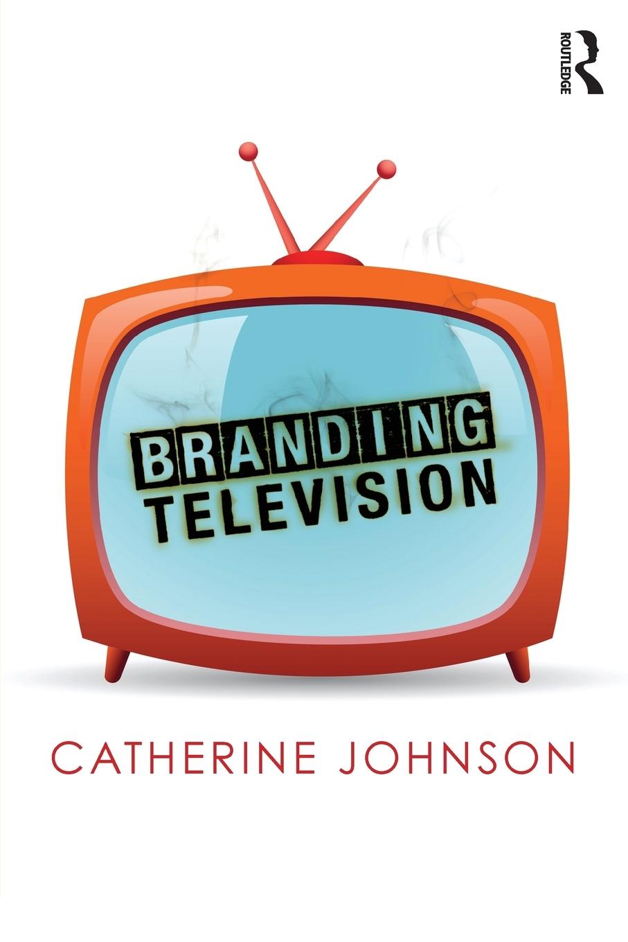 Cover: 9780415548434 | Branding Television | Catherine Johnson | Taschenbuch | Englisch