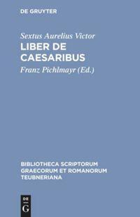 Cover: 9783598711084 | Liber de Caesaribus | Sextus Aurelius Victor | Buch | ISSN | XXII