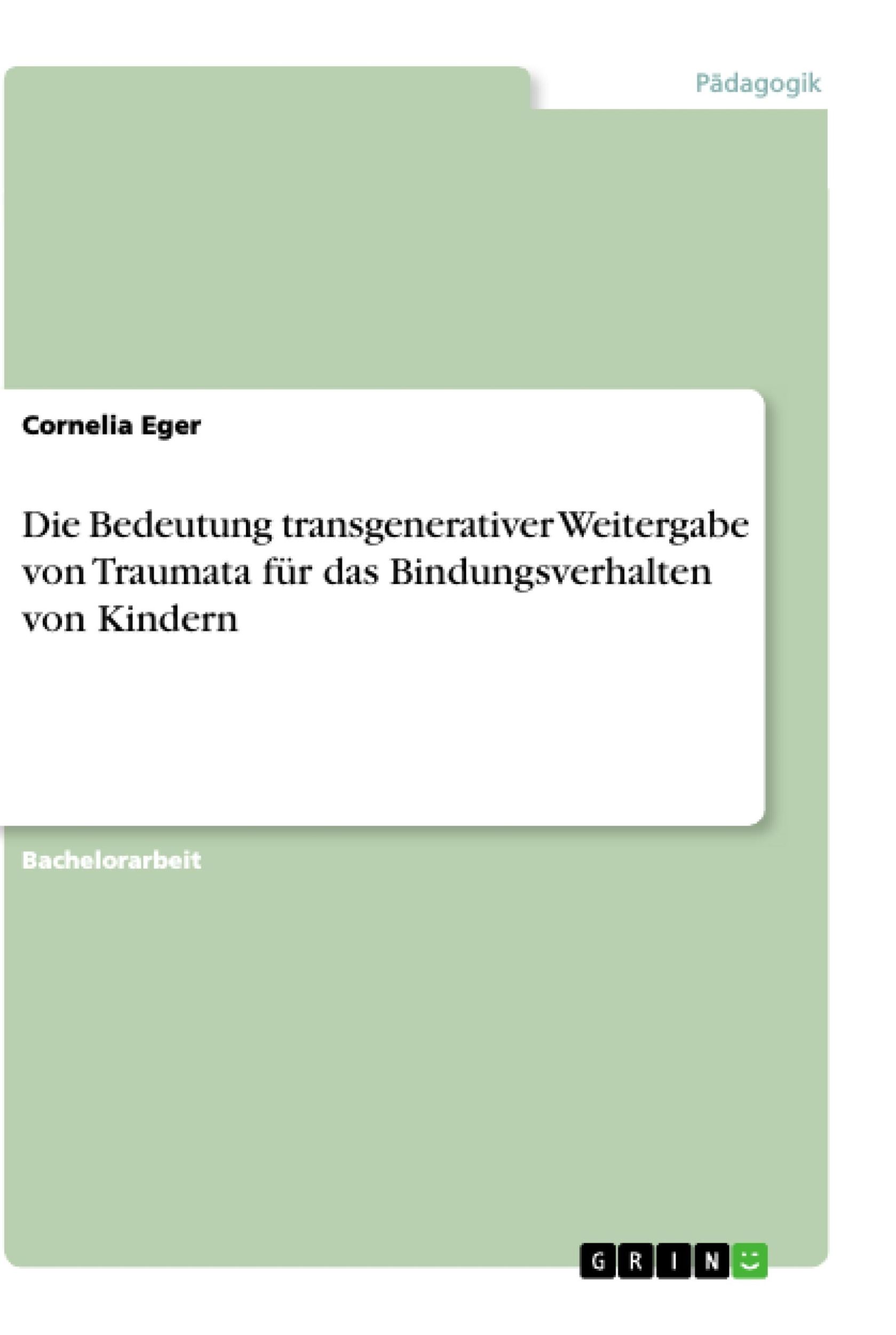 Cover: 9783668877528 | Die Bedeutung transgenerativer Weitergabe von Traumata für das...