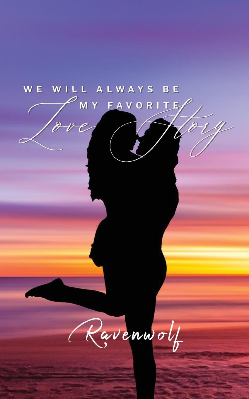 Cover: 9798885254571 | We Will Always Be My Favorite Love Story | Ravenwolf | Taschenbuch