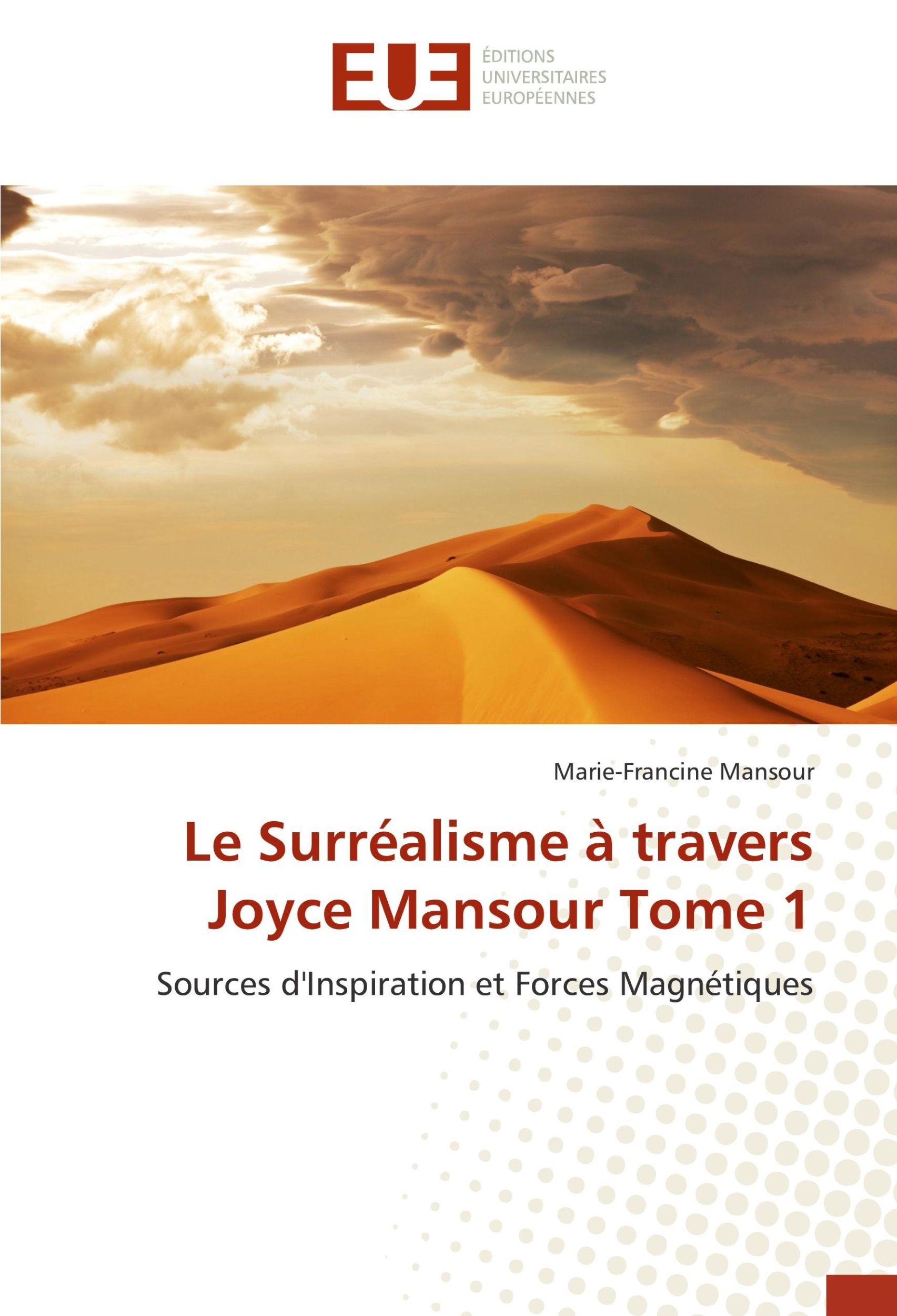 Cover: 9783841676832 | Le Surréalisme à travers Joyce Mansour Tome 1 | Marie-Francine Mansour