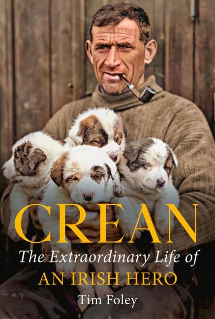 Cover: 9781785374562 | Crean | The Extraordinary Life of an Irish Hero | Tim Foley | Buch