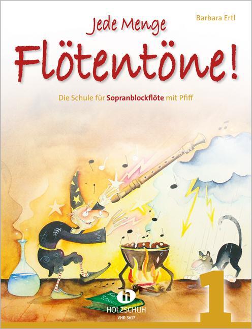 Cover: 9783920470962 | Jede Menge Flötentöne 1 | Die Schule für Sopranblockflöte mit Pfiff