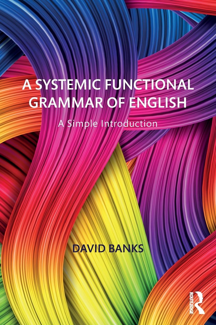 Cover: 9781138605954 | A Systemic Functional Grammar of English | A Simple Introduction