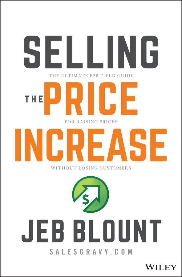 Cover: 9781119899297 | Selling the Price Increase | Jeb Blount | Buch | 352 S. | Englisch