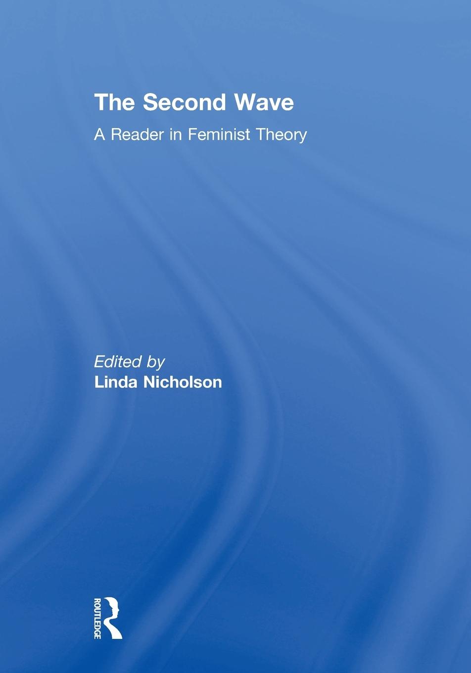 Cover: 9780415917612 | The Second Wave | A Reader in Feminist Theory | Linda Nicholson | Buch