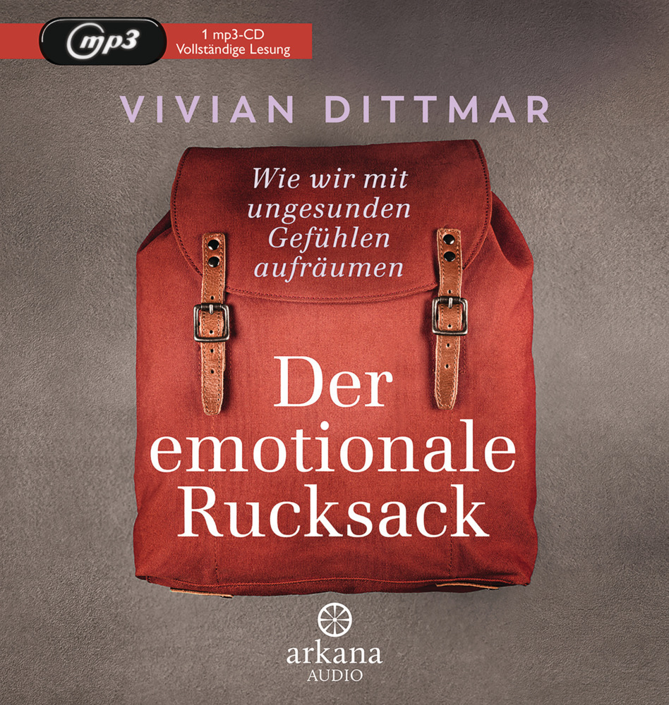 Cover: 9783442347490 | Der emotionale Rucksack, 1 Audio-CD, MP3 | Vivian Dittmar | Audio-CD