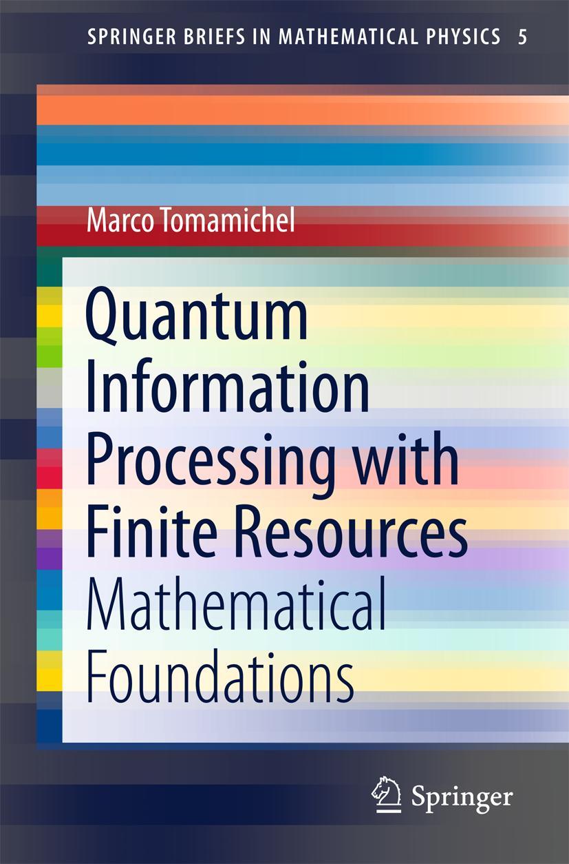 Cover: 9783319218908 | Quantum Information Processing with Finite Resources | Tomamichel | ix