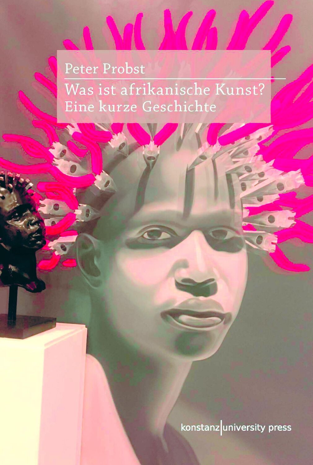 Cover: 9783835391734 | Was ist afrikanische Kunst? | Eine kurze Geschichte | Peter Probst