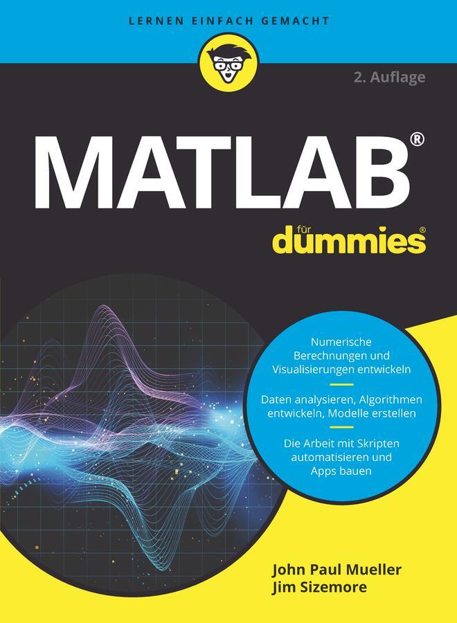 Cover: 9783527721436 | Matlab für Dummies | Jim Sizemore (u. a.) | Taschenbuch | für Dummies