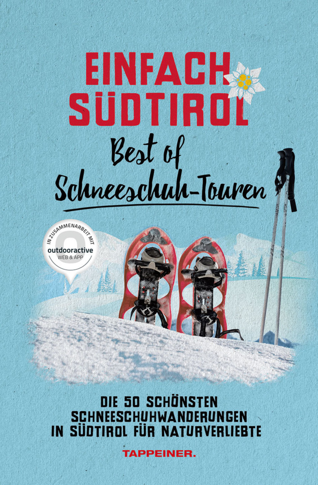 Cover: 9788870739800 | Einfach Südtirol: Best of Schneeschuh-Touren | Taschenbuch | 128 S.