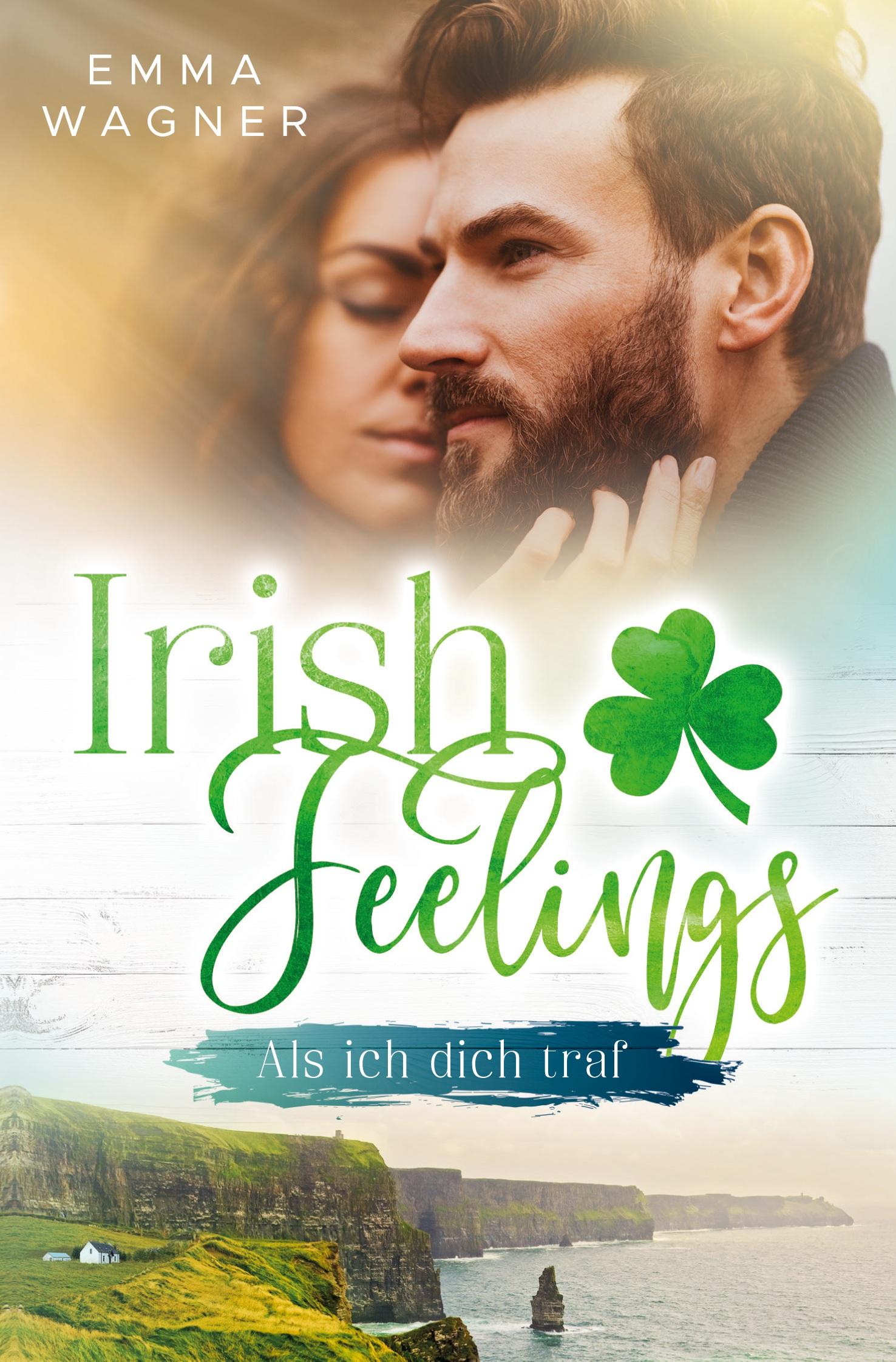 Cover: 9783759262615 | Irish Feelings - Als ich dich traf | Emma Wagner | Taschenbuch | 2024