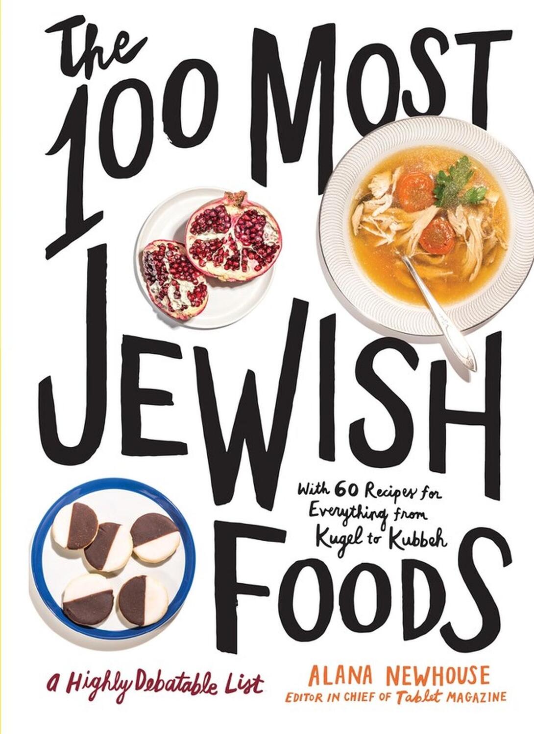 Cover: 9781579659066 | The 100 Most Jewish Foods | A Highly Debatable List | Newhouse (u. a.)