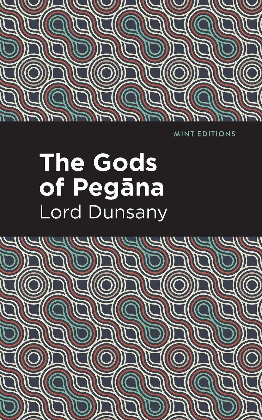 Cover: 9781513299433 | The Gods of Pegna | Lord Dunsany | Taschenbuch | Paperback | Englisch