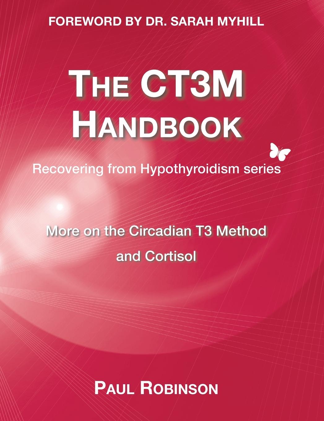 Cover: 9781738457915 | CT3M Handbook | More on the Circadian T3 method and Cortisol | Buch