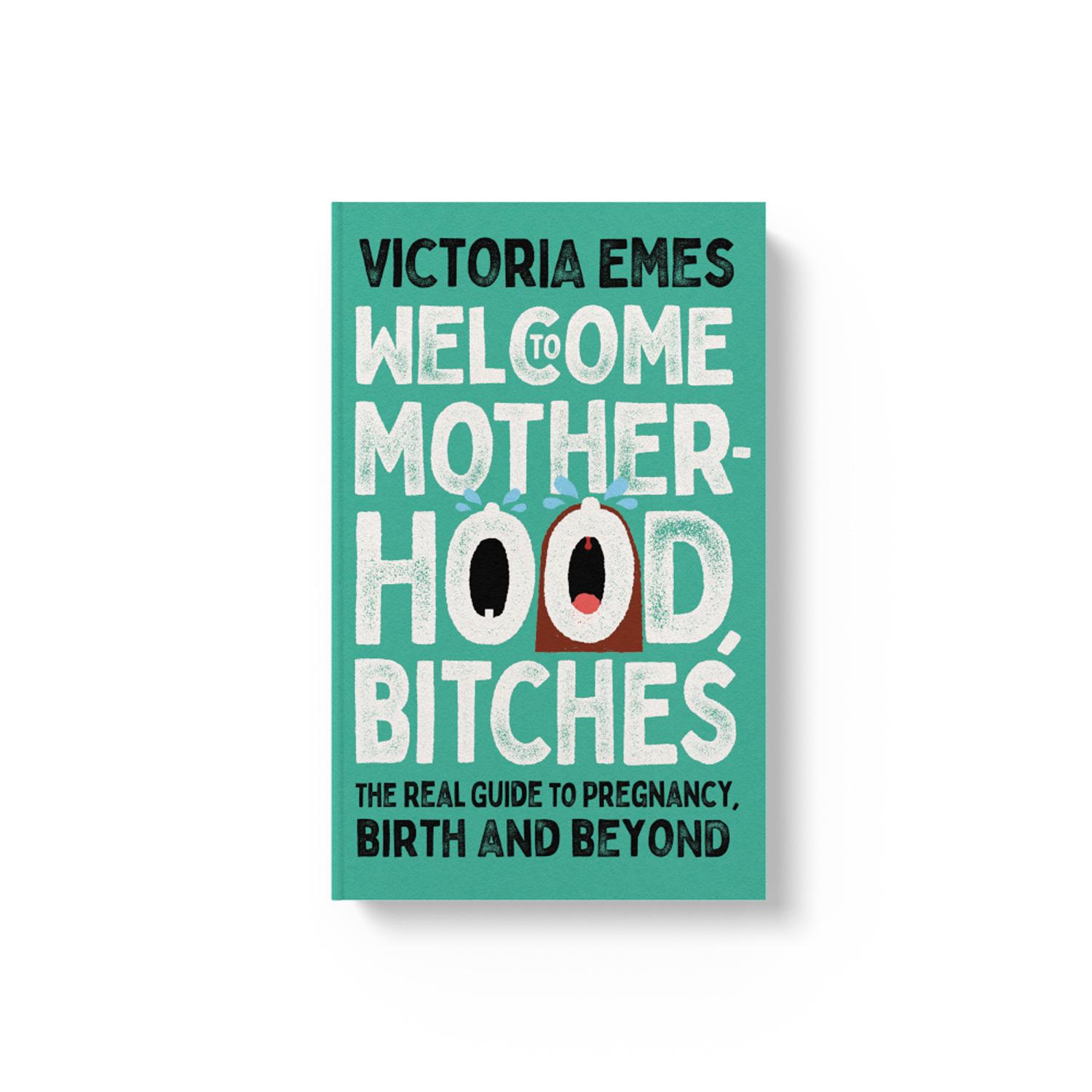 Bild: 9780008453558 | Welcome to Motherhood, Bitches | Victoria Emes | Buch | Gebunden