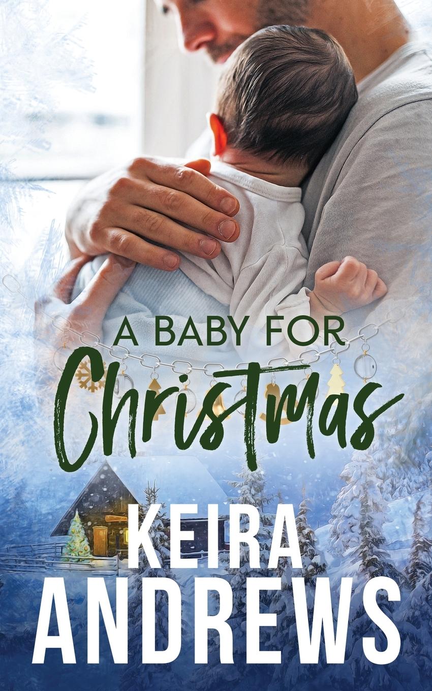 Cover: 9781998237418 | A Baby for Christmas | Keira Andrews | Taschenbuch | Englisch | 2024