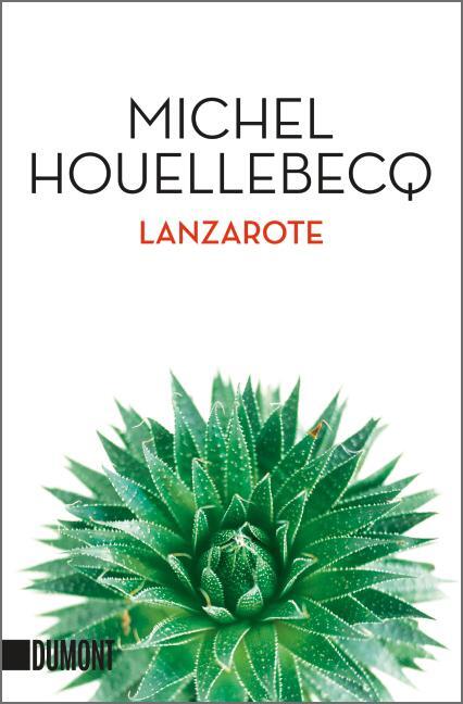 Cover: 9783832163549 | Lanzarote | Michel Houellebecq | Taschenbuch | DuMont Taschenbücher