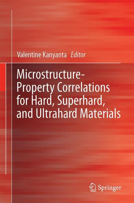 Cover: 9783319292892 | Microstructure-Property Correlations for Hard, Superhard, and...