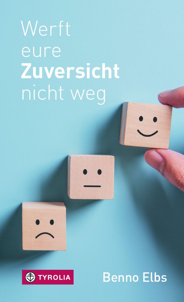 Cover: 9783702238872 | Werft eure Zuversicht nicht weg | Benno Elbs | Buch | 192 S. | Deutsch