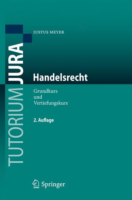 Cover: 9783642223433 | Handelsrecht | Grundkurs und Vertiefungskurs | Justus Meyer | Buch