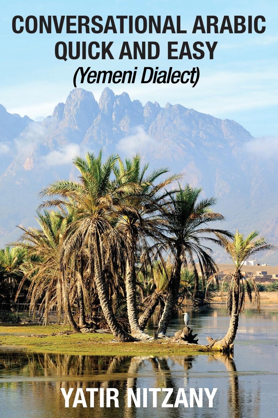 Cover: 9781951244248 | Conversational Arabic Quick and Easy | Yemeni Dialect | Yatir Nitzany