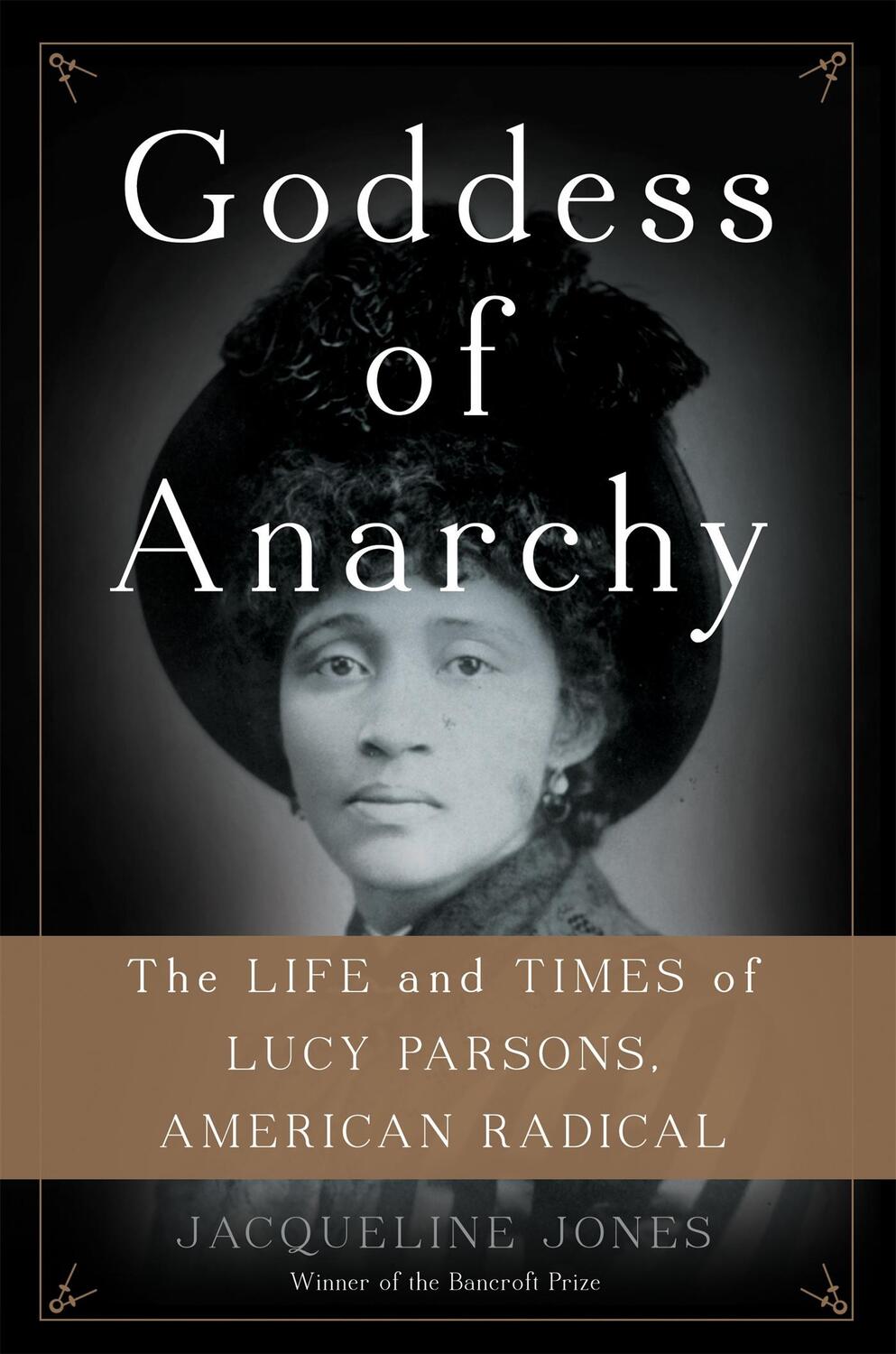 Cover: 9780465078998 | Goddess of Anarchy | Jacqueline Jones | Buch | Gebunden | Englisch