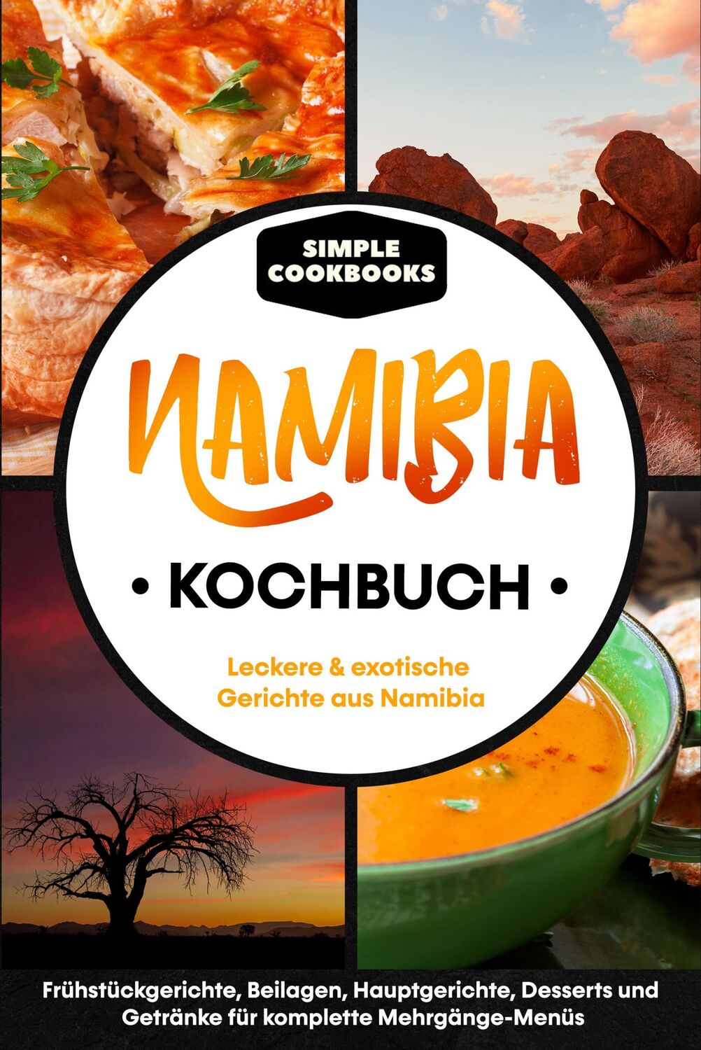 Cover: 9783989101517 | Namibia Kochbuch: Leckere &amp; exotische Gerichte aus Namibia | Cookbooks