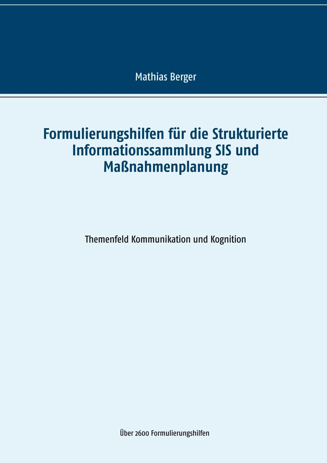 Cover: 9783746014326 | Formulierungshilfen für die Strukturierte Informationssammlung SIS...