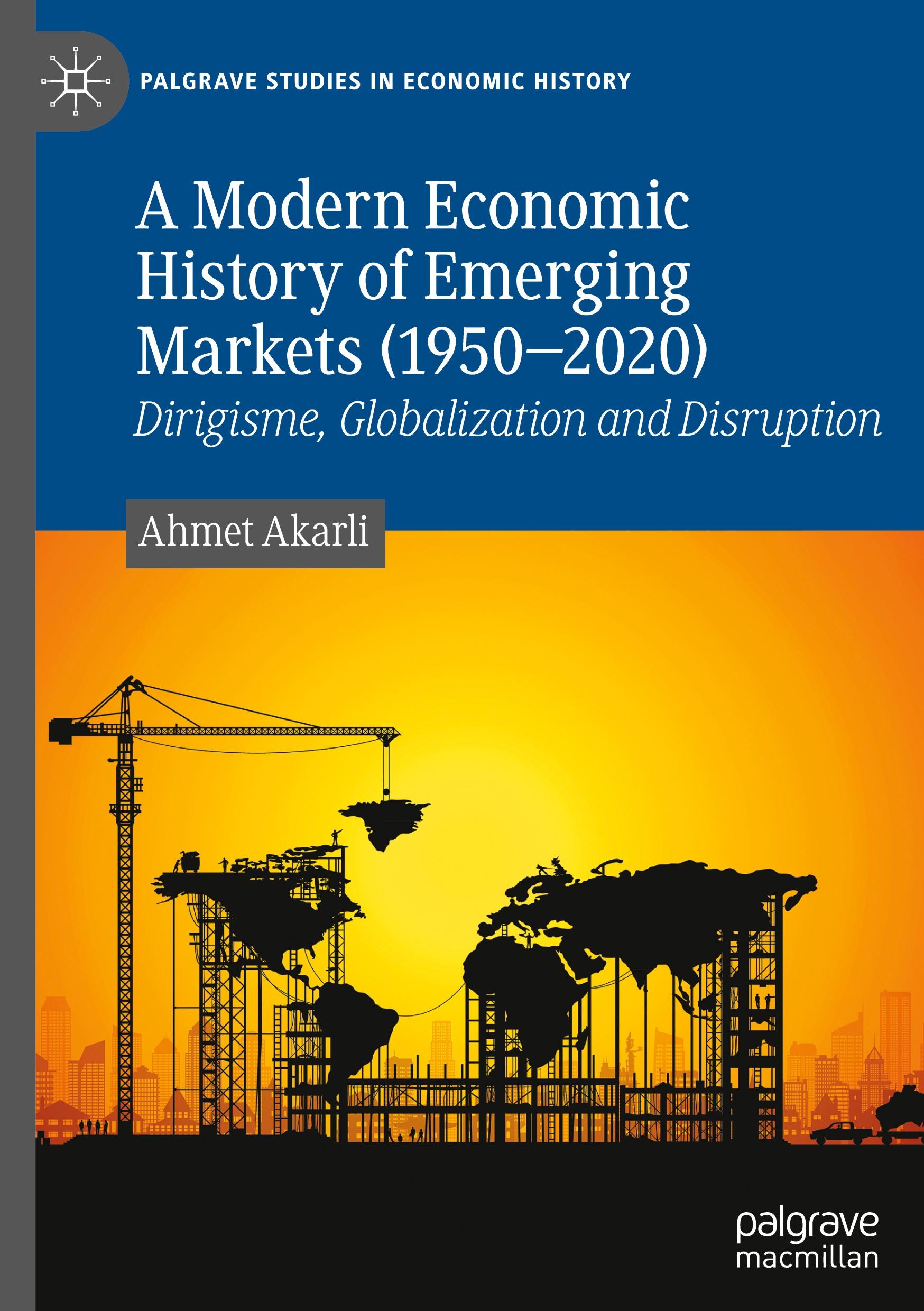 Cover: 9783031552090 | A Modern Economic History of Emerging Markets (1950¿2020) | Akarli